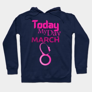 Womens Today My Day International Women's Day 2022 For Women Hoodie